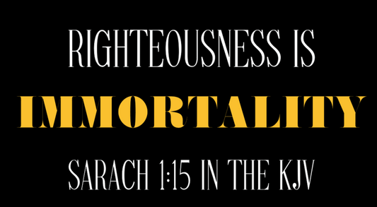 Righteousness Is Immortality