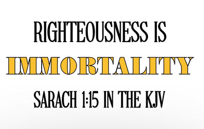 Righteousness Is Immortality